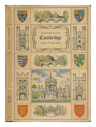 Williamson, Reginald Ross - Ackermann's Cambridge : with twenty coloured plates from A history of the University of Cambridge, it colleges, halls and public buildings, 1815