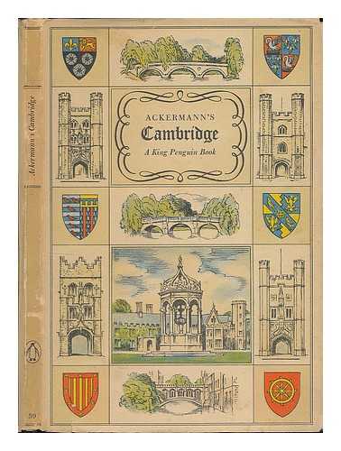 WILLIAMSON, REGINALD ROSS - Ackermann's Cambridge : with twenty coloured plates from A history of the University of Cambridge, it colleges, halls and public buildings, 1815