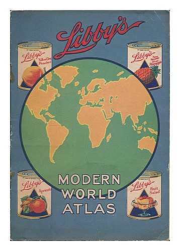 LIBBY, MCNEILL & LIBBY - Libby's modern world atlas  [promotional vintage atlas, ca. 1927]