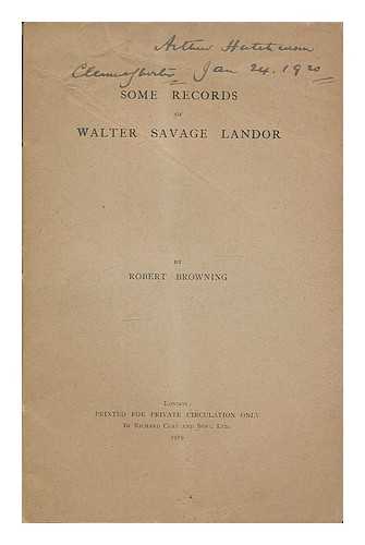 BROWNING, ROBERT (1812-1889) - Some Records of Walter Savage Landor