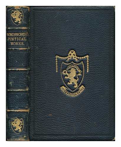 WORDSWORTH, WILLIAM (1770-1850) - The Poems of William Wordsworth, D. C. L., Poet Laureate, etc. etc. A new edition