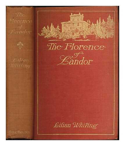 WHITING, LILIAN - The Florence of Landor