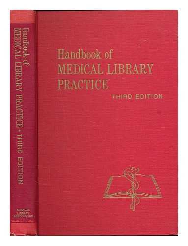 ANNAN, GERTRUDE L. - Handbook of medical library practice / Gertrude L. Annan, Jacqueline W. Felter, editors