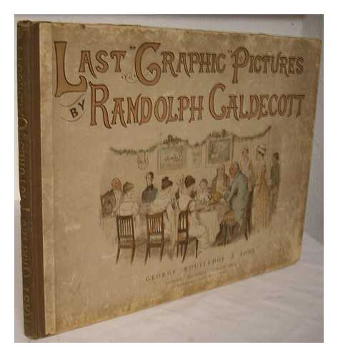 CALDECOTT, RANDOLPH (1846-1886) - Randolph Caldecott's last 'Graphic' pictures
