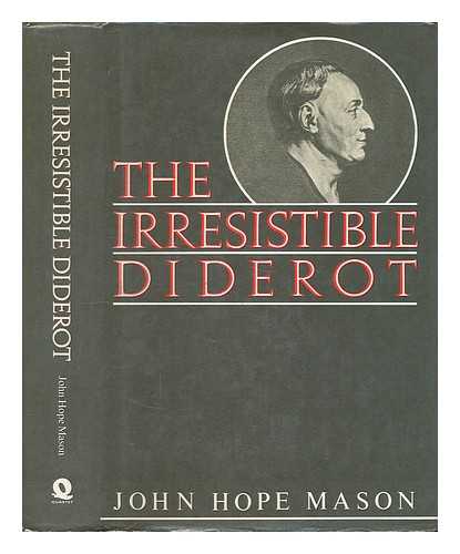 MASON, JOHN HOPE - The irresistible Diderot / John Hope Mason