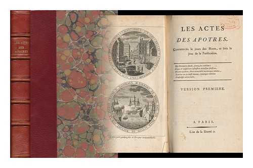 LES ACTES DES APôTRES... - Les Actes Des Apotres. Commence Le Jour Des Morts Et Finis Le Jour De La Purification - the First 30 Issues in 31 (Including the Version Premiere)