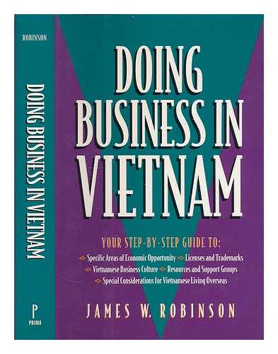 ROBINSON, JAMES W. - Doing business in Vietnam / James W. Robinson