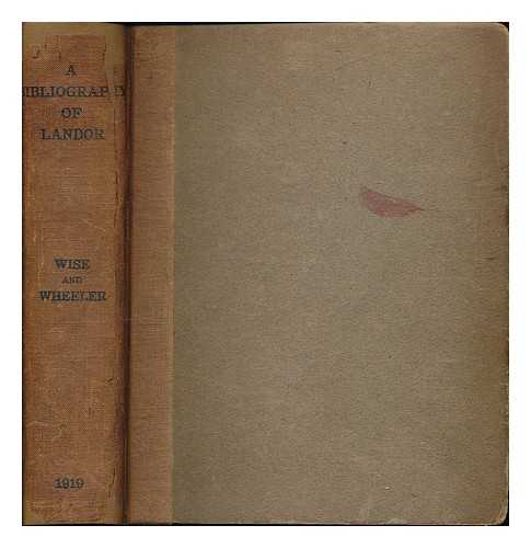 Wise, Thomas James (1859-1937) ; Bibliographical Society (Great Britain) - A bibliography of the writings in prose and verse of Walter Savage Landor