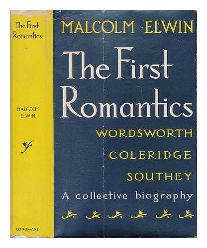 ELWIN, MALCOLM - The first romantics