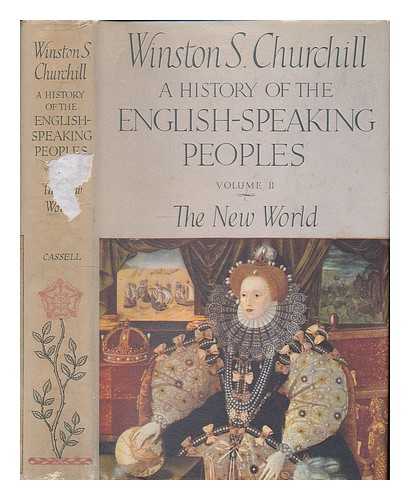 CHURCHILL, WINSTON (1874-1965) - A history of the English-speaking peoples. Volume 2 : The New World / Winston S. Churchill