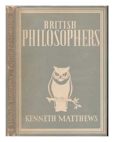 MATTHEWS, KENNETH - British philosophers / Kenneth Matthews. [Britain in Pictures series]