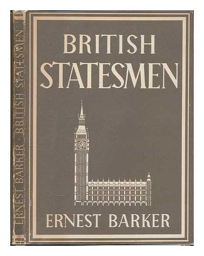 BARKER, ERNEST - British statesmen / Ernest Barker. [Britain in Pictures series]