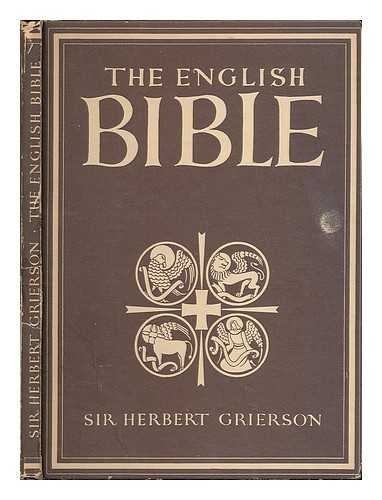 GRIERSON, HERBERT - The English Bible : with 8 plates in colour and 21 illustrations in black & white / Sir Herbert Grierson. [Britain in Pictures series]