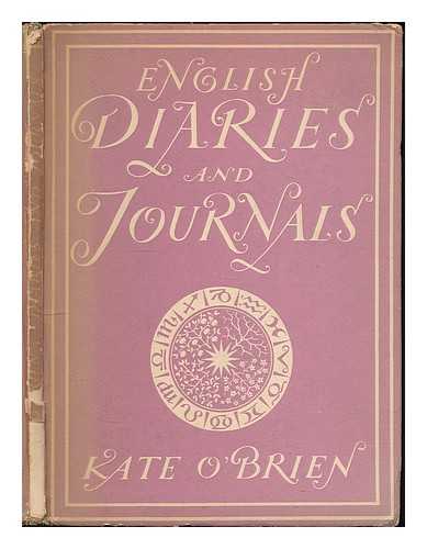 O'BRIEN, KATE (1897-1974) - English diaries and journals / Kate O'Brien ; with 8 plates in colour and 19 illustrations in black & white. [Britain in Pictures series]