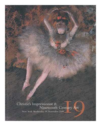 CHRISTIE'S, NEW YORK - Christie's impressionist & nineteenth century art : New York Wednesday 18 November 1998. [Christie's auction catalogue]