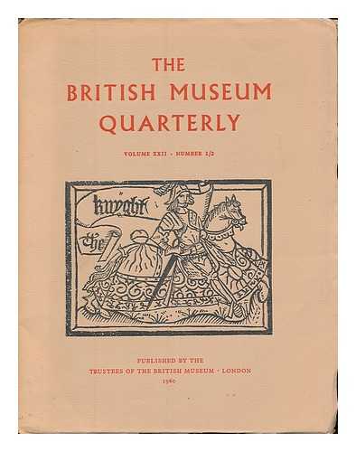 BRITISH MUSEUM - The British Museum Quarterly : volum2 XXII. Number 1/2. February 1960