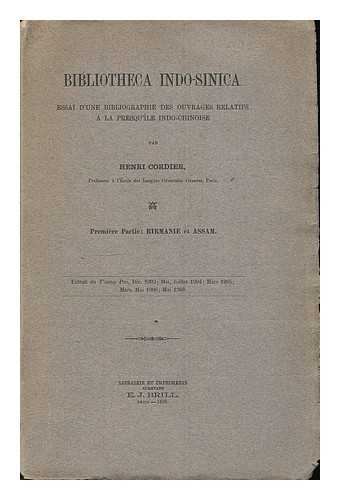 CORDIER, HENRI (1849-1925) - Bibliotheca indo-sinica; essai d'une bibliographie des ouvrages relatifs a la presqu'ile Indo-chinoise / par Henri Cordier ... Premiere partie: Birmanie et Assam ...