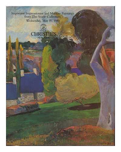 CHRISTIE'S, NEW YORK - Important Impressionist and Modern Paintings from the Searle Collection : Wednesday, May 10, 1989. [Christie's New York auction catalogue]