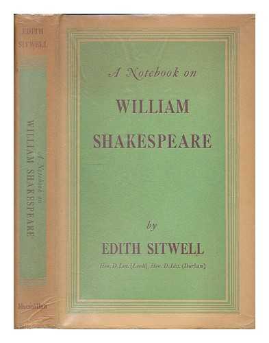 SITWELL, EDITH - A notebook on William Shakespeare