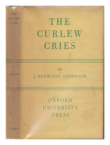 REDWOOD ANDERSON, JOHN (FL. 1912-1956) - The curlew cries