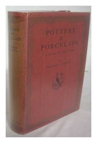LITCHFIELD, FREDERICK (1850-) - Pottery and porcelain : a guide to collectors