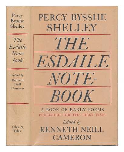 SHELLEY, PERCY BYSSHE (1792-1822) - The Esdaile notebook : a volume of early poems