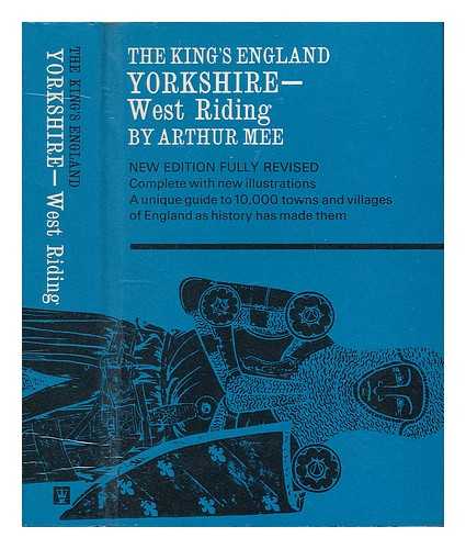 MEE, ARTHUR (1875-1943) - Yorkshire West Riding / illustrated with new photographs by A.F. Kersting