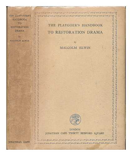 ELWIN, MALCOLM - The playgoer's handbook to Restoration drama