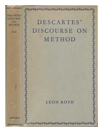 ROTH, LEON - Descartes' Discourse on method