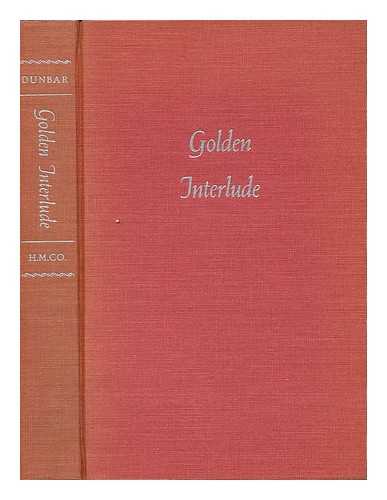 DUNBAR, JANET - Golden Interlude. The Edens in India 1836-1842