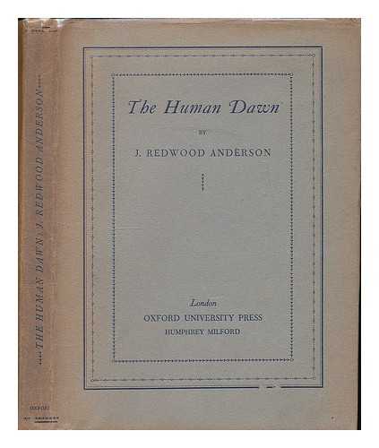 ANDERSON, JOHN REDWOOD (1883-1964) - The Human Dawn