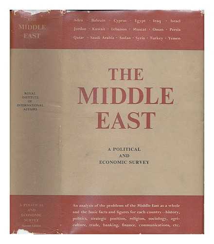 ROYAL INSTITUTE OF INTERNATIONAL AFFAIRS - The Middle East : a political and economic survey