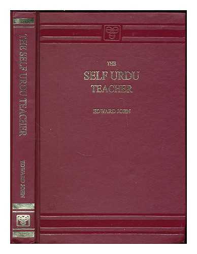 JOHN, EDWARD - The self Urdu teacher / Edward John