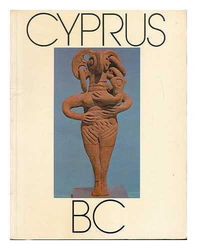 TATTON-BROWN, VERONICA ; BRITISH MUSEUM. DEPARTMENT OF GREEK AND ROMAN ANTIQUITIES. - Cyprus BC : 7000 years of history / edited by Veronica Tatton-Brown ; with contributions by V. Karageorghis, E.J. Peltenburg, S. Swiny