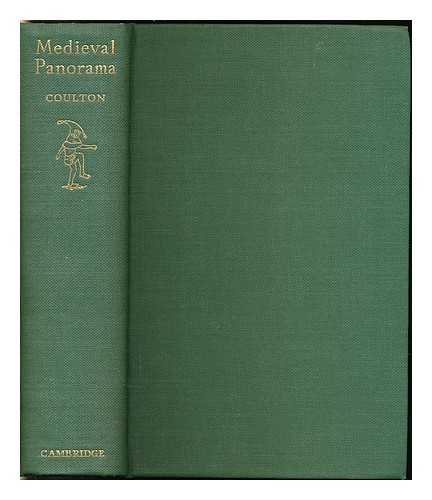 COULTON, GEORGE GORDON (1858-1947) - Medieval panorama : the English scene from conquest to reformation