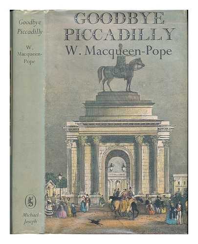 MACQUEEN-POPE, WALTER (1888-1960) - Goodbye Piccadilly