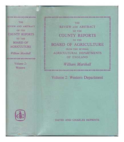 MARSHALL, WILLIAM (1745-1818) - The review and abstract of the county reports to the Board of Agriculture from the several agricultural departments of England