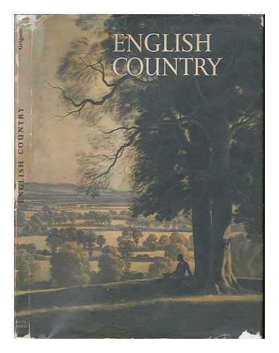 GRIGSON, GEOFFREY (1905-1985) - English country : a series of illustrations / with an introduction by G. Grigson