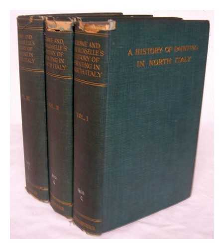 BORENIUS, TANCRED (1885-1948) - A history of painting in north Italy [complete in 3 volumes] Venice, Padua, Vicenza, Verona, Ferrara, Milan, Friuli, Brescia from the fourteenth to the sixteenth century