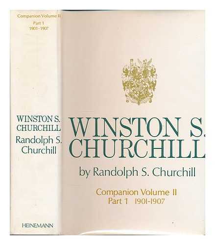 CHURCHILL, RANDOLPH S. - Winston S. Churchill. Vol. 2 Companion. Part 1 1901-1907 / [edited] by Randolph S. Churchill