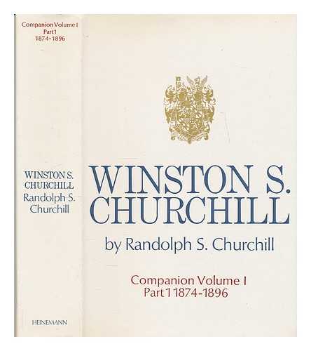CHURCHILL, RANDOLPH S. - Winston S. Churchill. Vol.1. Companion. Part 1 1874-1896