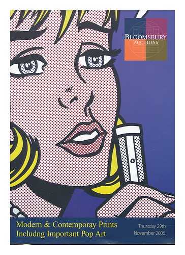 BLOOMSBURY, LONDON - Modern & contemporary prints including important Pop Art : Thursday 29th November 2006. [Bloomsbury auction catalogue]