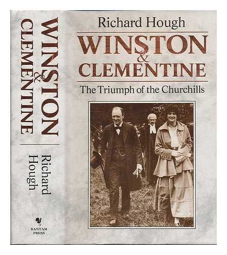 HOUGH, RICHARD - Winston & Clementine : the triumph of the Churchills / Richard Hough.