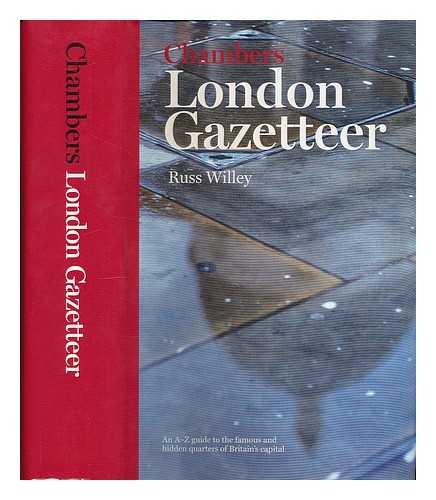 WILLEY, RUSS - Chambers London Gazetteer