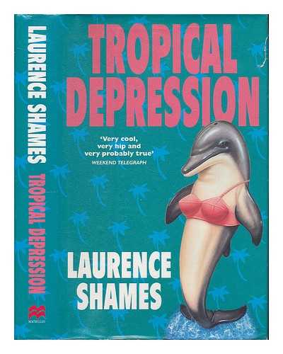 SHAMES, LAURENCE - Tropical depression / Laurence Shames