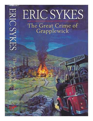 SYKES, ERIC - The great crime of Grapplewick / Eric Sykes