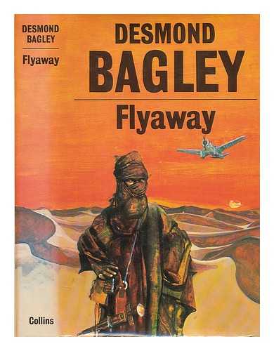 BAGLEY, DESMOND - Flyaway / [by] Desmond Bagley