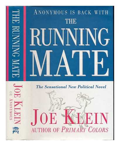 KLEIN, JOE - The running mate / a novel by Joe Klein