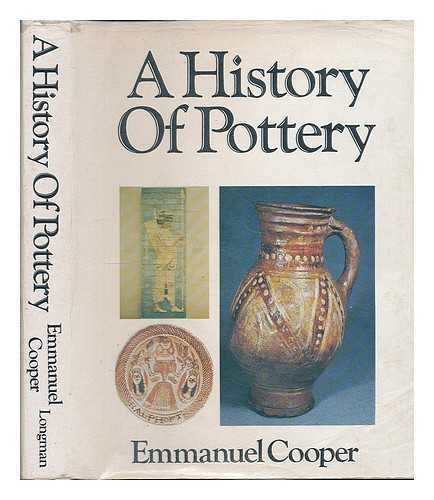 COOPER, EMMANUEL - A history of pottery / [by] Emmanuel Cooper