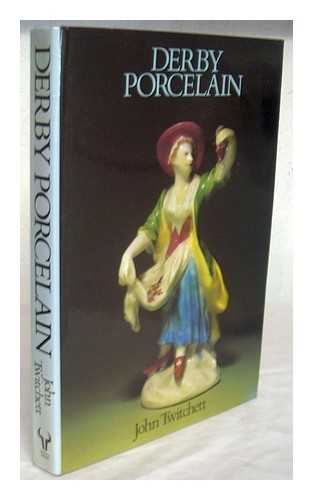 Twitchett, John - Derby porcelain / [by] John Twitchett ; foreword by Anthony Hope
